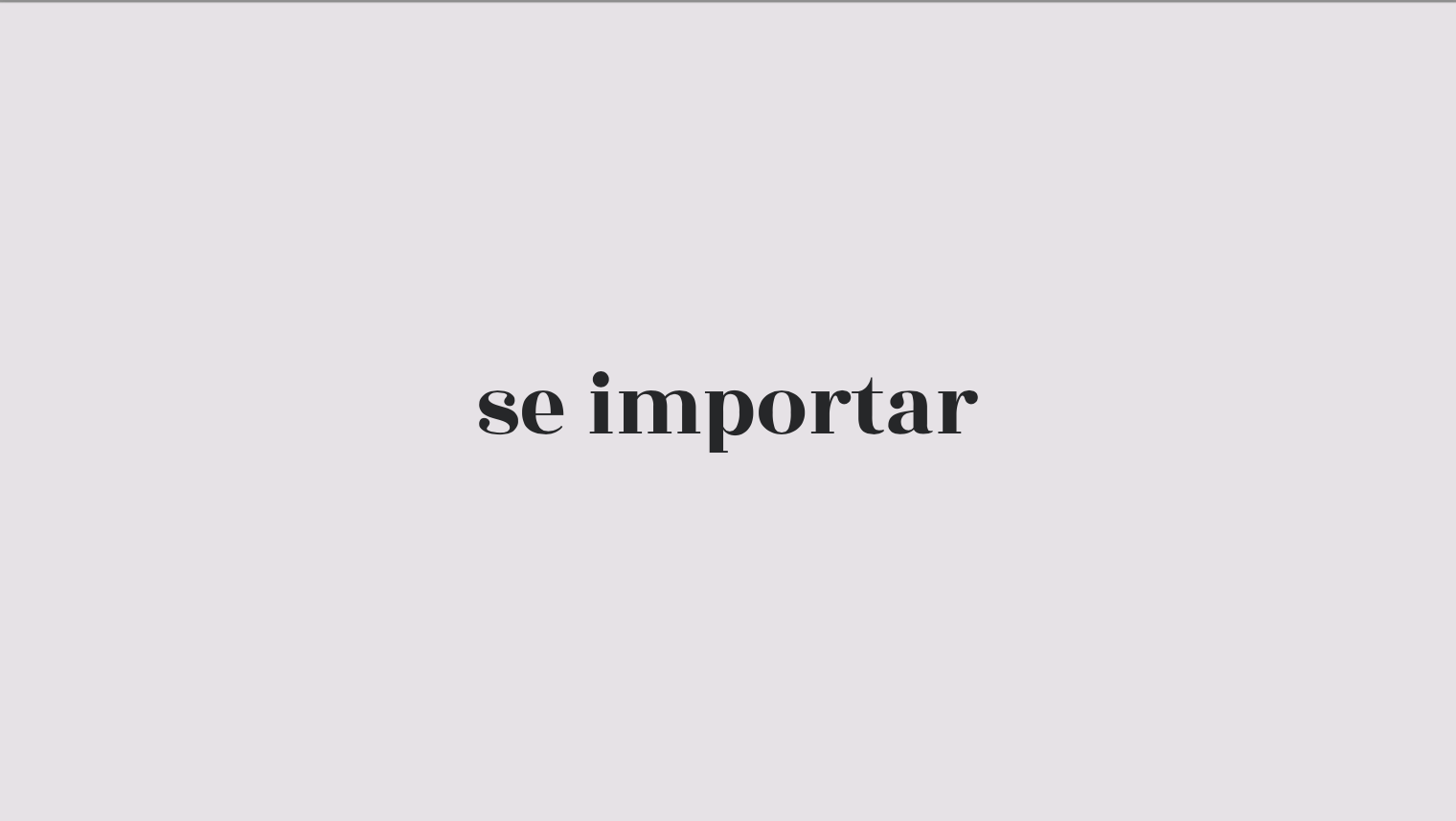 A expressão se importar aplicada em tipografia serifada sobre fundo claro